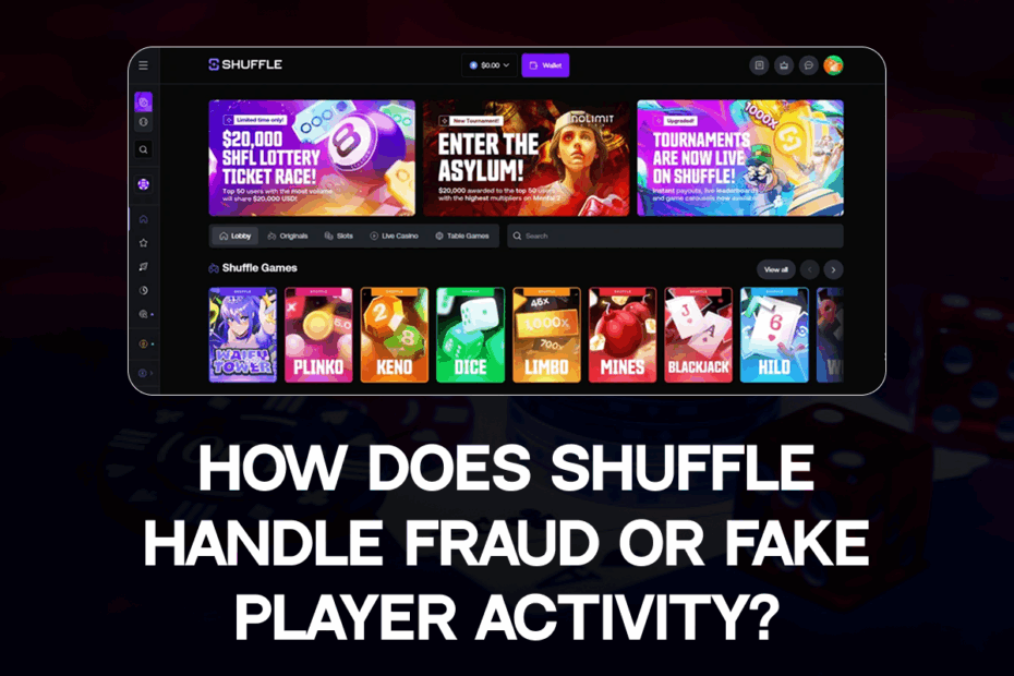 How does Shuffle handle fraud or fake player activity?